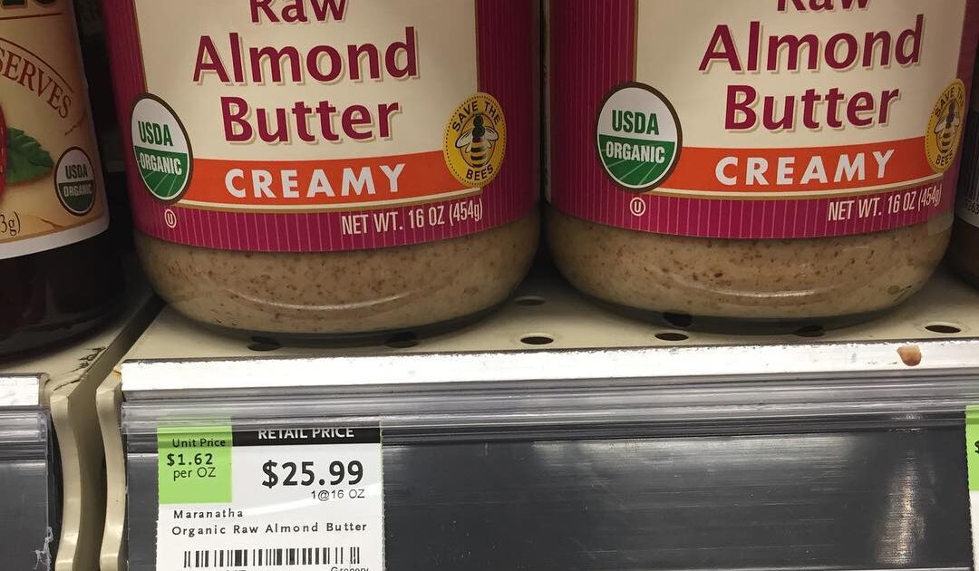 $26 Almond Butter: A Tale of American Food Prices